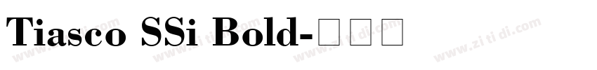 Tiasco SSi Bold字体转换